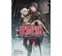 Isshiki Ichika Berserk of Gluttony (Light Novel) Vol. 7 (Tascabile)