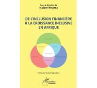 Issidor Noumba De l'inclusion financière à la croissance inclusive e (Tascabile)