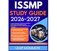 ISSMP STUDY GUIDE 2026-2027: In-Depth Explanation of Key Terms, Definitions, and Essential Terminologies for Clear Understanding with 9 full length Questions and Answer