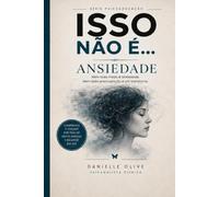 ISSO NÃO É...: Ansiedade