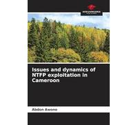 Issues and dynamics of NTFP exploitation in Cameroon