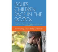 ISSUES CHILDREN FACE IN THE 2020s: RED ALERT: 500 MILLION CHILDREN NEED OUR HELP AND SUPPORT.