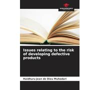 Issues relating to the risk of developing defective products