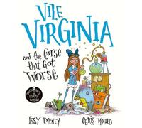 Issy Emeney Vile Virginia and the Curse that Got Worse (Tascabile)