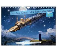 Ist das Kunst oder kann das weg? (Wandkalender 2027 DIN A4 quer), CALVENDO Monat
