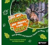 Ist der Hirsch der Mann vom Reh?: Von großen und kleinen Tieren im Wald