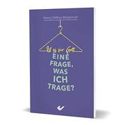 Ist es für Gott eine Frage, was ich trage?