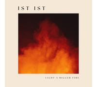 Ist Ist Light a Bigger Fire (Vinyl LP) 12" Album