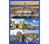 ISTAMBUL GUIA DE VIAGEM 2026