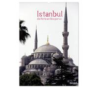 Istanbul, die Perle am Bosporus (Wandkalender 2026 DIN A2 hoch), CALVENDO Monatskalender: Istanbul, einzige Stadt auf zwei Kontinenten mit seinen ... Blick auf ausgewählte Sehenswürdigkeiten.