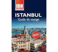 Istanbul Guide de voyage 2025: Découvrez la ville intemporelle de la Turquie, les principaux sites touristiques, les délices locaux et les merveilles culturelles