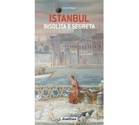 Istanbul insolita e segreta - Öktem Emre