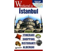 Istanbul. Itinerari, shopping, ristoranti, alberghi