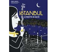Istanbul. Le ricette di culto