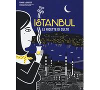 Istanbul. Le ricette di culto - Larmoyer Pomme