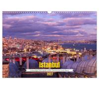 Istanbul - Lebendige Metropole voller Geschichte und Pracht (Wandkalender 2027 D