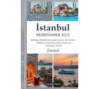 Istanbul REISEFÜHRER 2025