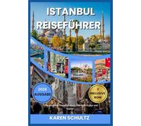 ISTANBUL REISEFÜHRER 2026: „Der moderne Reiseführer zu Istanbuls Kultur und Küche”.
