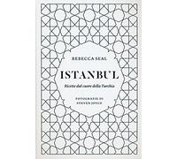 Istanbul. Ricette dal cuore della Turchia