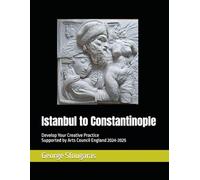 Istanbul to Constantinople: DYCP Arts Council