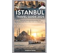 Istanbul TRAVEL GUIDE 2025