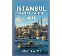 Istanbul Travel Guide 2026
