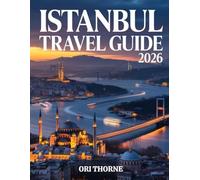 ISTANBUL TRAVEL GUIDE 2026