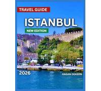 Istanbul Travel Guide 2026: Top Places to Visit, Things to Do, Exploring Neighborhood, Itineraries, Festivals and Events, Food and Drink, Shopping, Day Trips and Excursions, History And Culture.