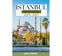 ISTANBUL TRAVEL GUIDE: Local secret and essential tips to explore Turkey like a local
