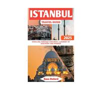 Istanbul Travel Guide: Strolling Through Centuries: A Journey of Discovery and Wonder