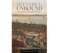 Istanbul Unbound: Environmental Histories of the City
