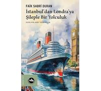 İstanbul'dan Londra'ya Şileple Bir Yolculuk