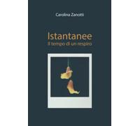 Istantanee. Il tempo di un respiro