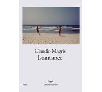 Istantanee - Magris Claudio