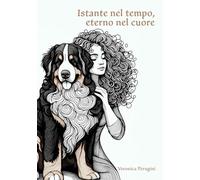 Istante nel tempo, eterno nel cuore