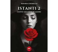 Istanti. Vol. 2: Cento melodie d'amore