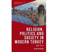 Istar Gözaydin Religion, Politics and Society in Modern Turkey (Tascabile)