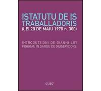 Istatutu de is traballadoris. (Lei 20 de Maiu 1970 n. 300)