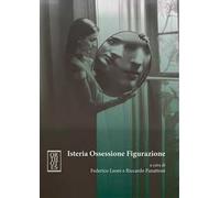Isteria ossessione figurazione