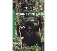 Istinto e intelligenza. Il comportamento degli animali e dell'uomo