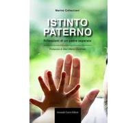 Istinto paterno. Riflessioni di un padre separato