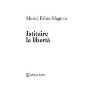 Istituire la libertà