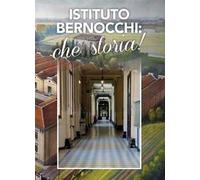 Istituto Bernocchi: che storia!