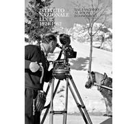 Istituto Nazionale Luce 1924-1962. Dal fascismo al boom economico. Ediz. illustrata