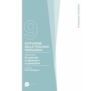 Istituzione della teologia persuasiva. Vol. 9: Sul peccato in generale e in particolare.