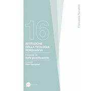 Istituzione della teologia persuasiva. Vol. 16: Sulla giustificazione