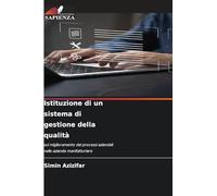 Istituzione di un sistema di gestione della qualità: sul miglioramento dei processi aziendali nelle aziende manifatturiere