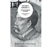Istituzione e differenza. Attualità di Ferdinand de Saussure - Raparelli F...