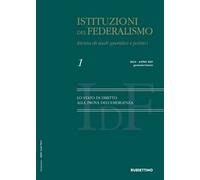 Istituzioni del federalismo. Rivista di studi giuridici e politici (2024). Vol. 1: Lo stato di diritto alla prova dell'emergenza