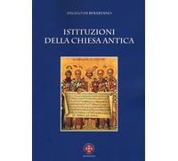 Istituzioni della Chiesa antica - 2019 - Marcianum Press